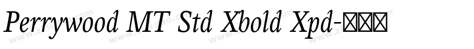 Perrywood MT Std Xbold Xpd字体转换